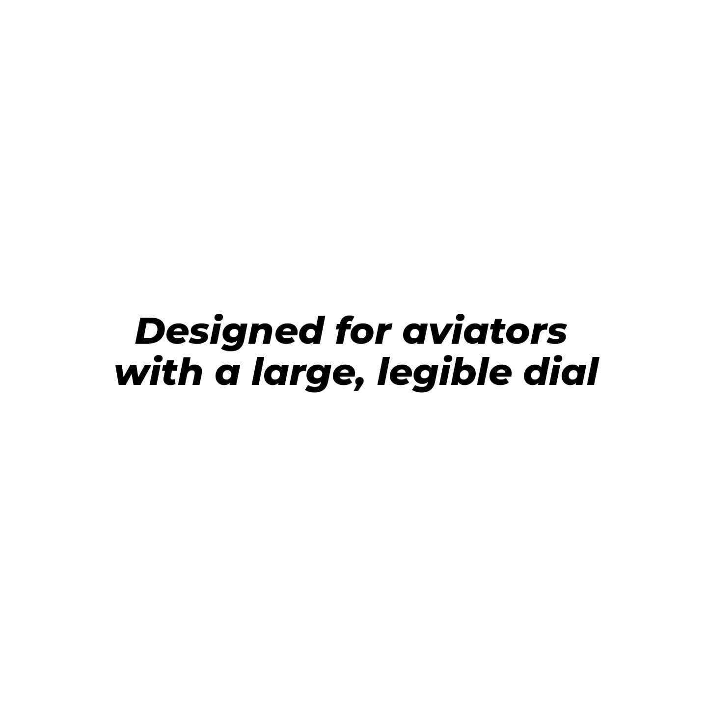 Designed for aviators with a large, legible dial